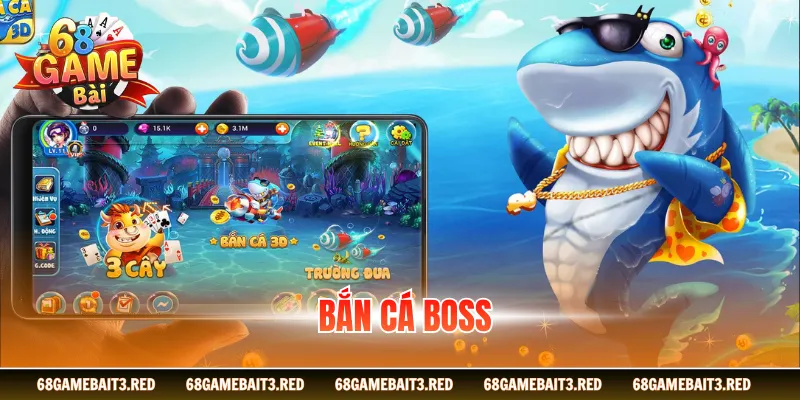 Bắn Cá Boss Chơi Game Săn Mồi Hốt Triệu Xu Mỗi Ngày