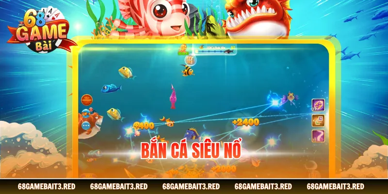Bắn Cá Siêu Nổ - Bứt Phá Sôi Nổi Trong Từng Ván Chơi